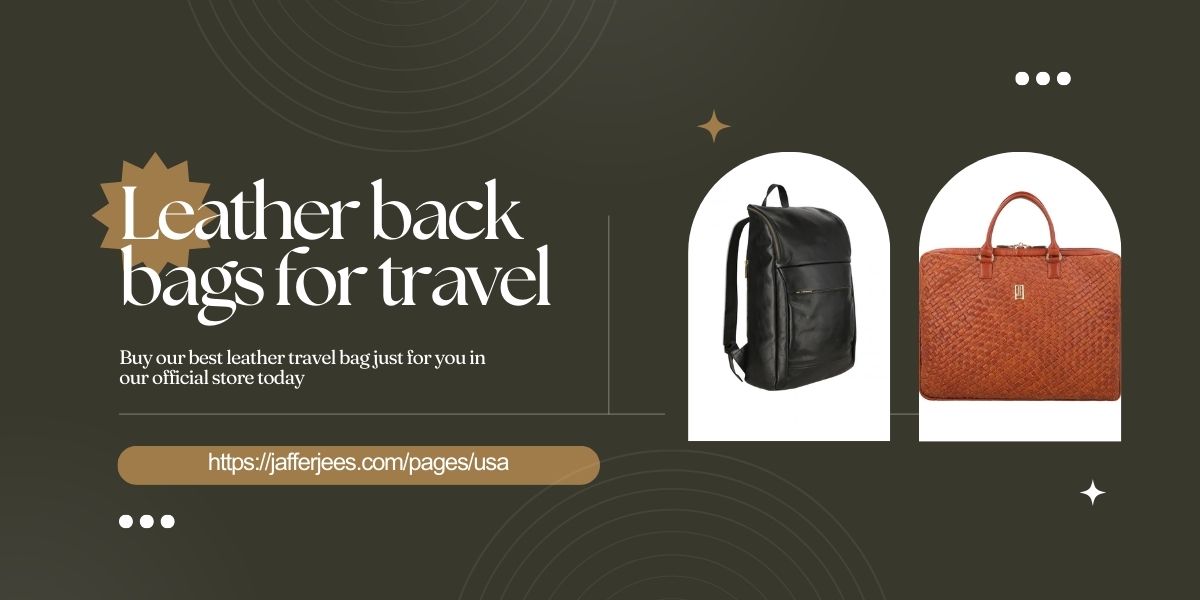 Leather back bags for travel